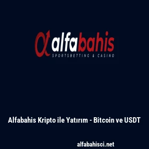 Alfabahis Kripto ile Yatırım - Bitcoin ve USDT